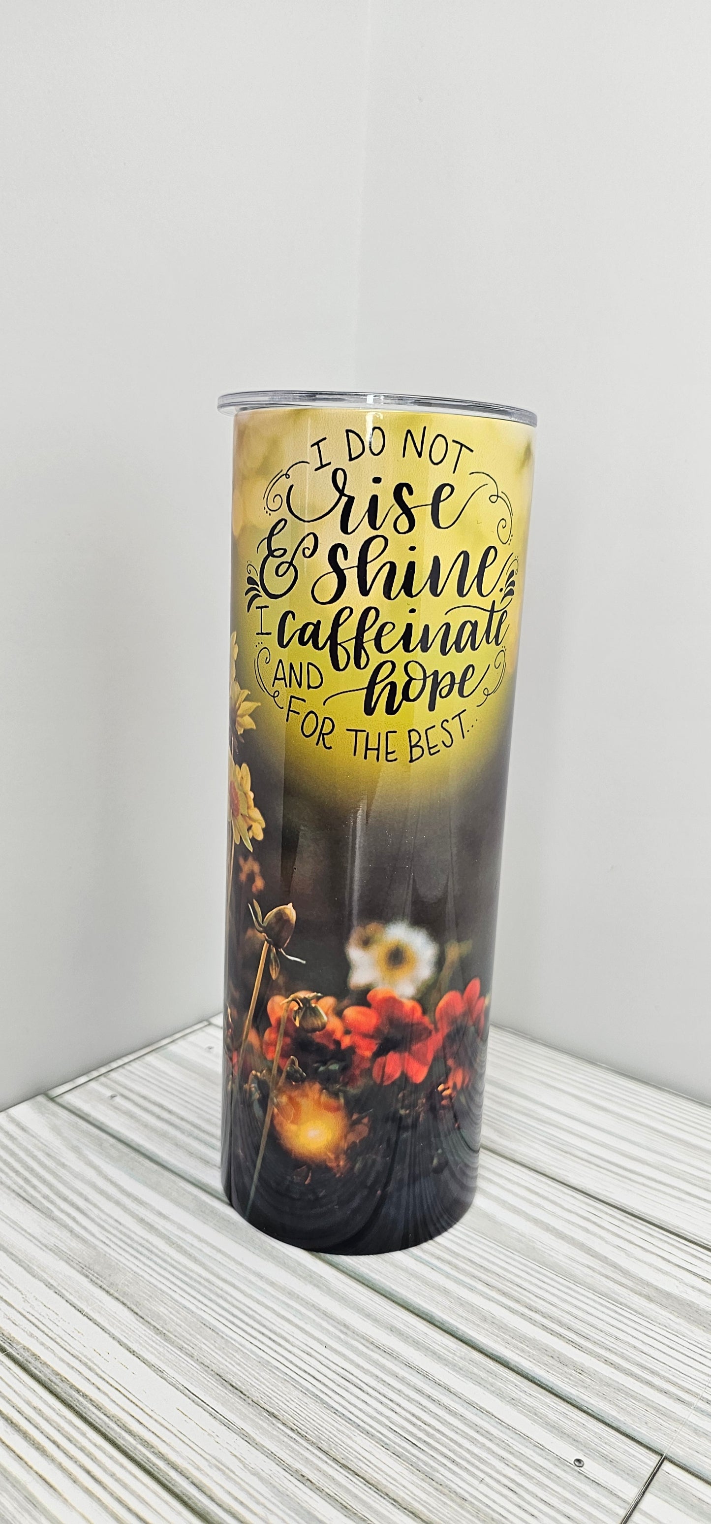 I don't rise and shine-20oz Tumbler