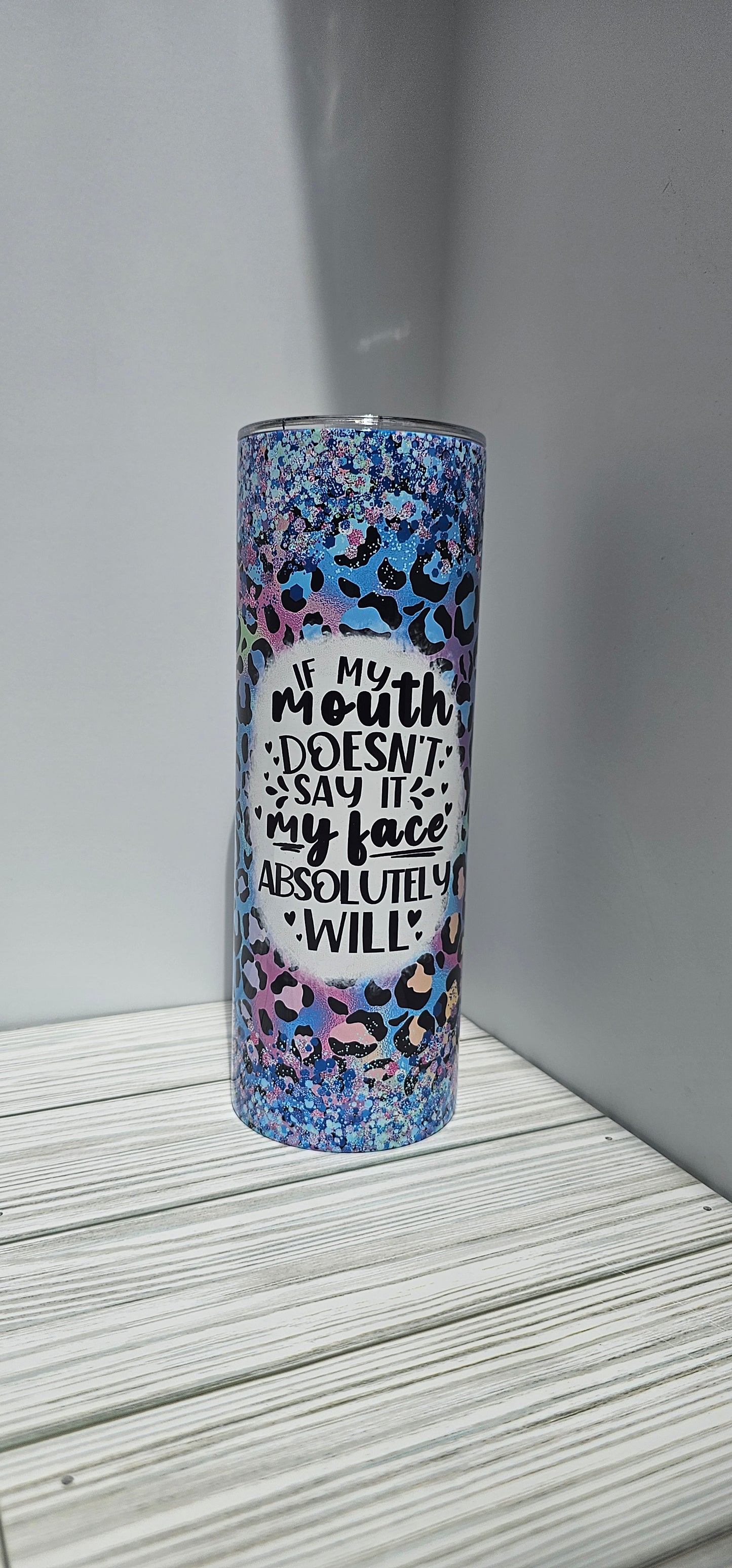 If my mouth doesn't say it my face will-20z Tumbler
