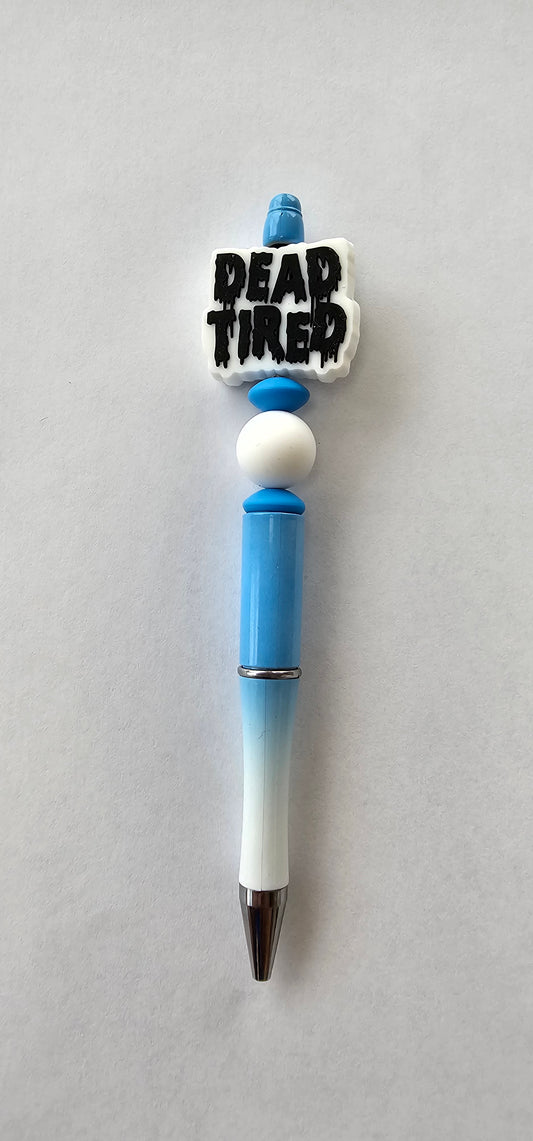 Dead Tired Pen